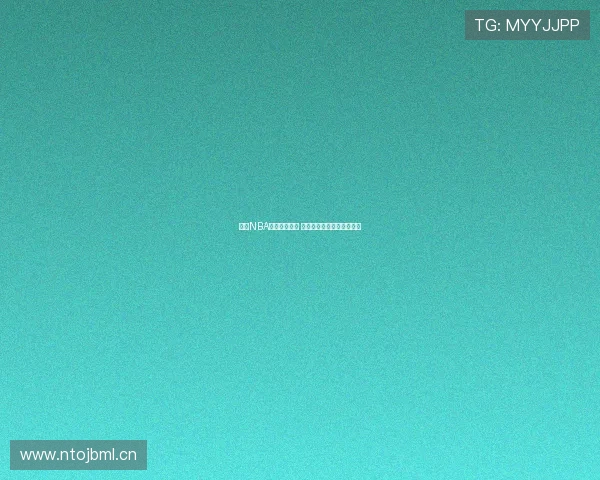 免费NBA直播软件推荐 高清赛事实时观看尽在掌握